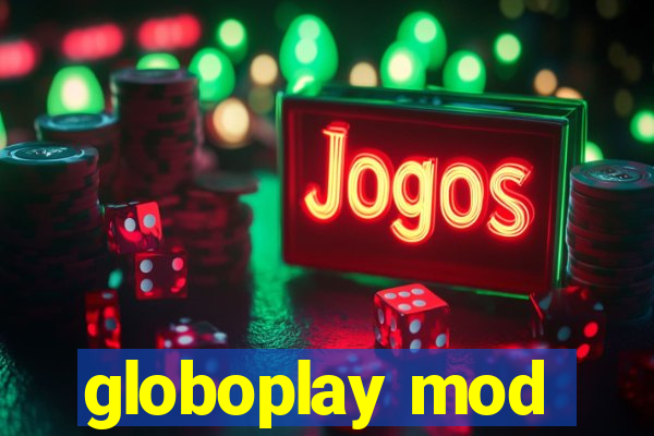 globoplay mod